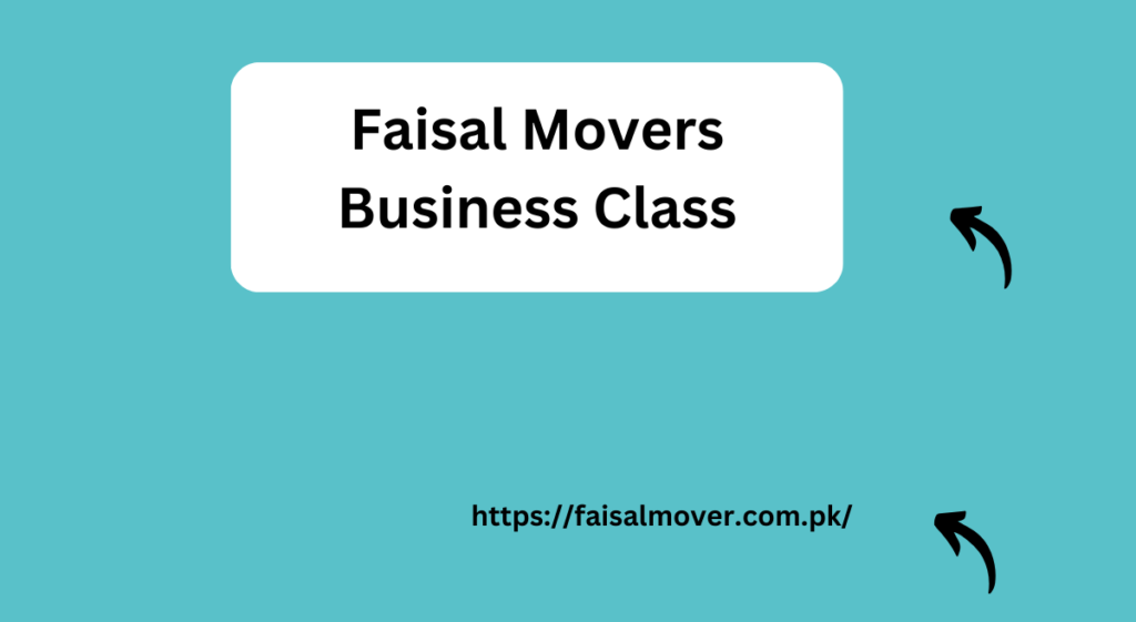 Faisal Movers Business Class