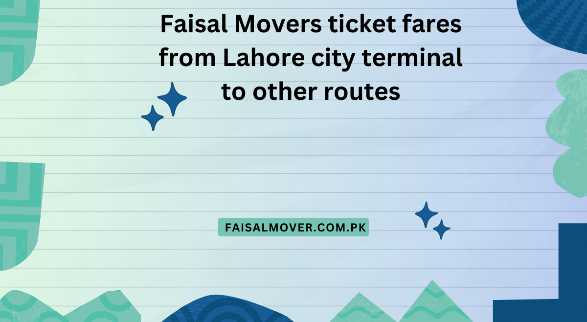 Faisal Movers ticket fares