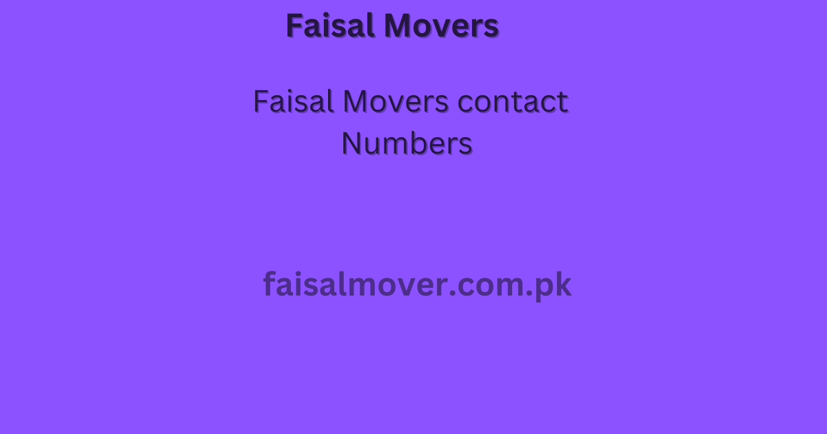 Faisal Movers contact Numbers