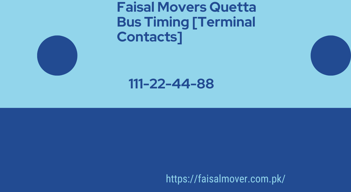 Faisal Movers Quetta Bus Timing [Terminal Contacts]