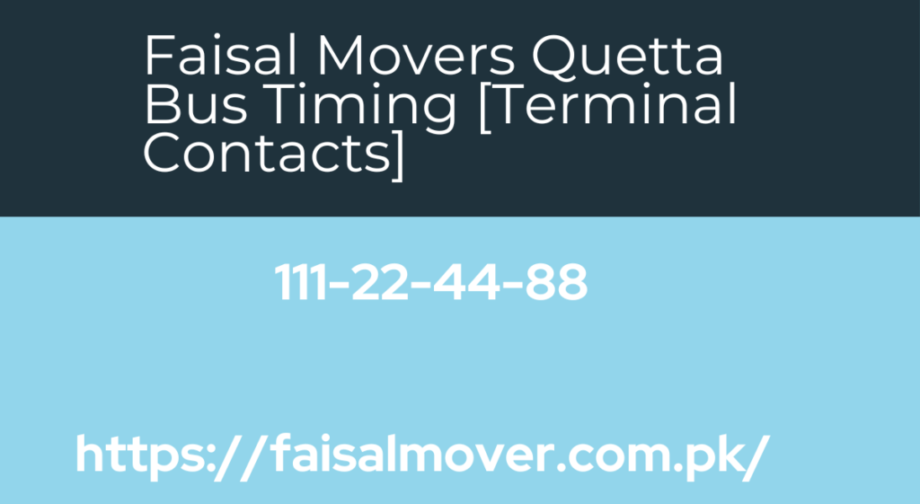 Faisal Movers Quetta Bus Timing [Terminal Contacts]